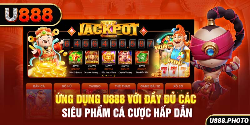 Ứng dụng U888 với đầy đủ các siêu phẩm cá cược hấp dẫn 